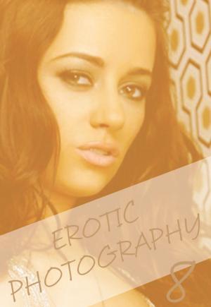Cover of the book Erotic Photography Volume 8 - A sexy photo book by Mandy Tolstag