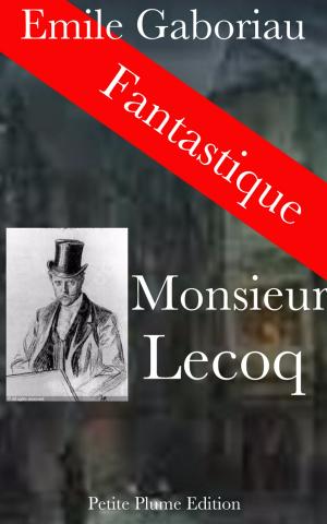 Cover of the book Monsieur Lecoq (Volume 1 et 2) by Louis-Charles Fougeret de Monbron