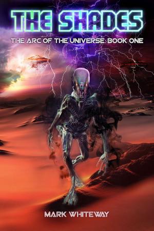 Cover of The Arc of the Universe: Book One Sci-Fi Adventure: The Shades