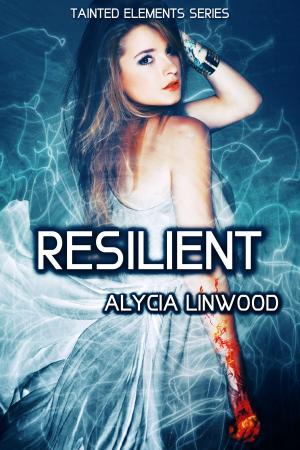 Cover of the book Resilient by Alycia Linwood