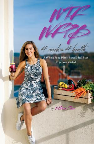 Book cover of WTF WFPB - 4 weeks 4 health