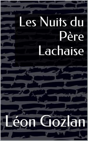 Cover of the book Les Nuits du Père Lachaise by Jean Des Érables