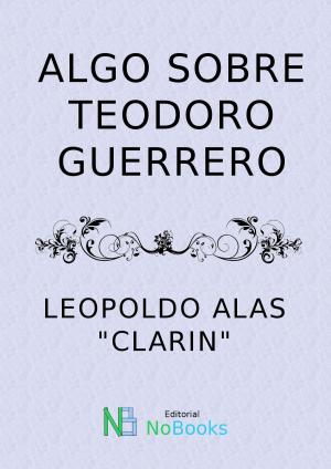 Cover of Algo sobre Teodoro Guerrero