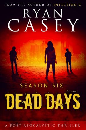 Cover of the book Dead Days: Season Six by William Alan Thomas