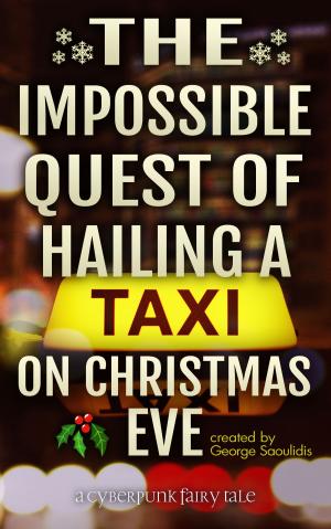 Cover of the book The Impossible Quest Of Hailing A Taxi On Christmas Eve by Trish Mercer