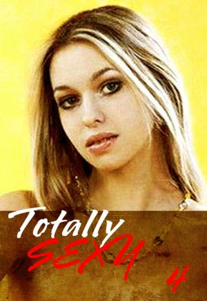 Cover of Totally Sexy Volume 4 - A sexy photo book