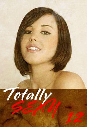 Cover of Totally Sexy Volume 12 - A sexy photo book