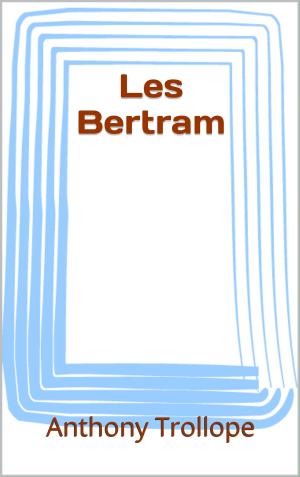 Cover of the book Les Bertram by Edmond Gojon