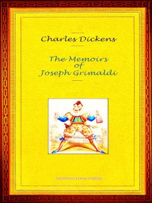 Cover of the book Charles Dickens - The Memoirs of Joseph Grimaldi by Winston Churchill