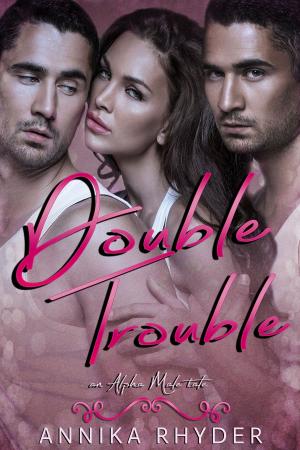 Cover of the book Double Trouble: An Alpha Males Tale by S.H. Stuart