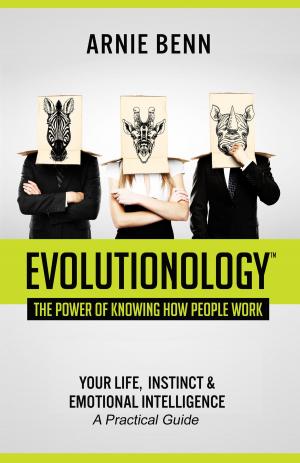 Cover of the book Evolutionology: The Power Of Knowing How People Work by Alastair R Agutter