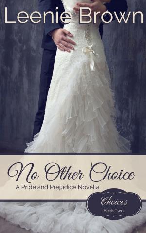 Cover of the book No Other Choice by Leenie Brown