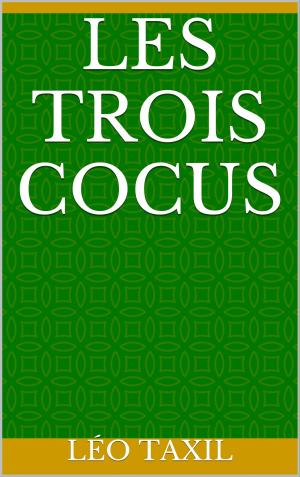 Cover of the book Les trois cocus by Bonnie Bernard