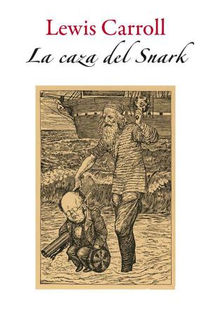 Book cover of La caza del snark (Ilustrado)