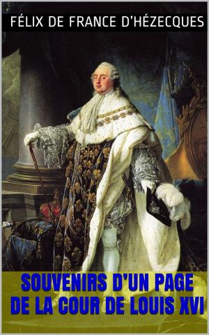 Cover of the book Souvenirs d’un page de la cour de Louis XVI by Alexandre Piedagnel