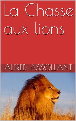 Book cover of La Chasse aux lions