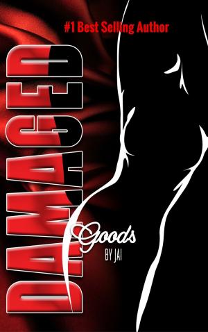 Cover of the book Damaged Goods by Marisa Oldham, S.M. Rose, Noah Wilde, Emma Payne