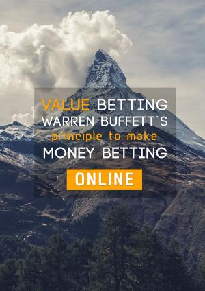 Cover of the book VALUE BETTING Warren Buffett`s principle to make money betting online by Elsy Chapman