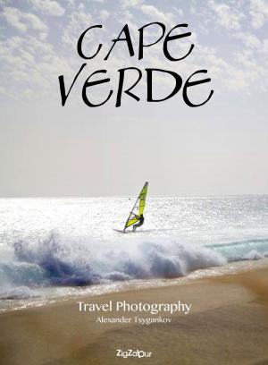 Cover of the book Cape Verde by ATTILA PIVONY-SENSEI SHIDOIN 5TH DAN AIKIDO AIKIKAI