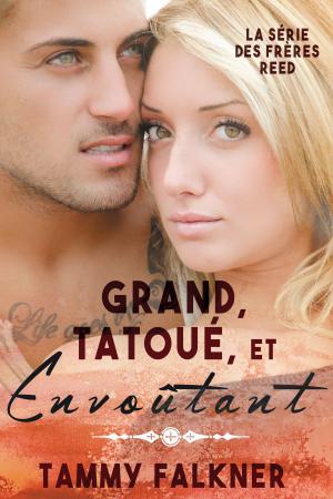 Cover of the book Grand, Tatoué, et Envoûtant by Jane Charles