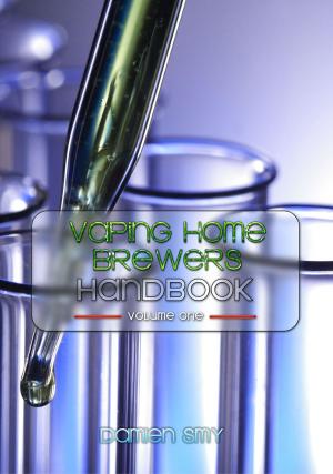 Cover of the book Vaping Home Brewers Handbook by Janine Schott
