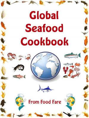 Cover of the book Global Seafood Cookbook by Shenanchie O'Toole