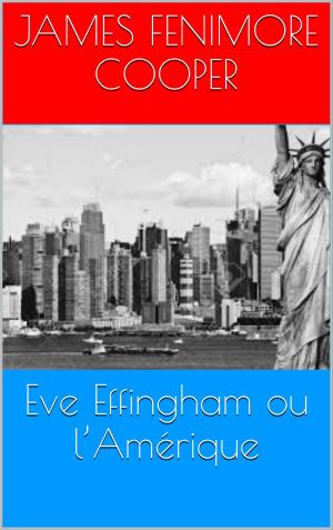 Book cover of Eve Effingham ou l’Amérique