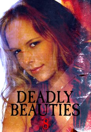 Cover of Deadly Beauties Volume 8