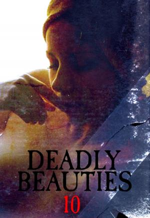 Cover of the book Deadly Beauties Volume 10 by Rita Astley, Madeleine David, Mandy Tolstag