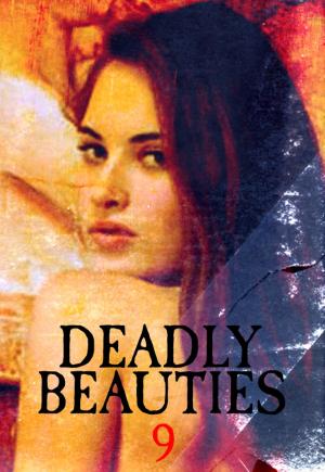 Cover of the book Deadly Beauties Volume 9 by Roxanne Sweet