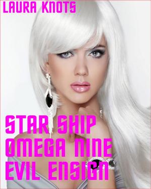 Cover of the book Star Ship Omega Nine Evil Ensign by Victoria Queen