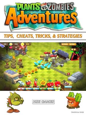 Book cover of Plants vs Zombies Adventures Tips, Cheats, Tricks, & Strategies