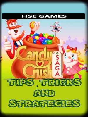 Book cover of Candy Crush Saga Tips, Tricks and Strategies