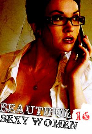 Cover of the book More Beautiful Sexy Women Volume 16 by Natasha Broadmoor