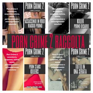 bigCover of the book Porn Crime 2: Raccolta Porn crime 2 (porn stories) by 