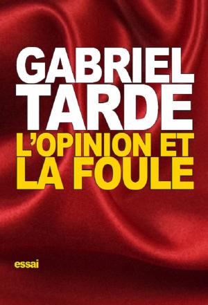 Book cover of L'Opinion et la Foule