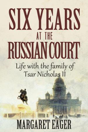 Cover of the book Six Years at the Russian Court by Adelaide Q. Roby