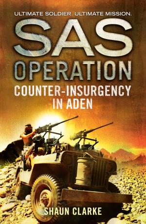 Cover of the book Counter-insurgency in Aden (SAS Operation) by Jesse Lynn Rucilez