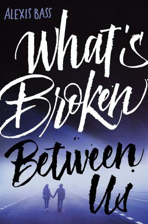 Cover of the book What's Broken Between Us by Melissa de la Cruz