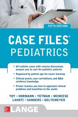 Cover of the book Case Files Pediatrics, Fifth Edition by Thomas McCarty, Lorraine Daniels, Michael Bremer, Praveen Gupta, John Heisey, Kathleen Mills