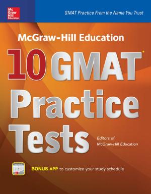 Cover of the book McGraw-Hill Education 10 GMAT Practice Tests by Brad Schepp, Debra Schepp