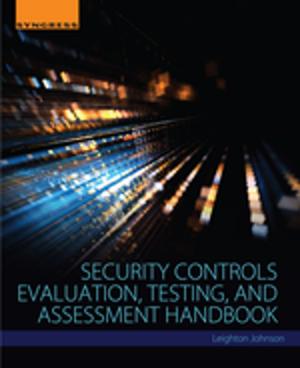Cover of the book Security Controls Evaluation, Testing, and Assessment Handbook by 