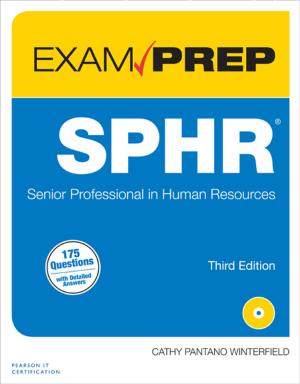 Cover of the book SPHR Exam Prep by Tim Kashani, Ola Ekdahl, Kevin Beto, Rachel Vigier