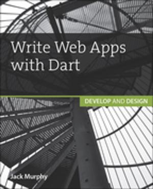 Cover of the book Write Web Apps with Dart by Chris Brogan