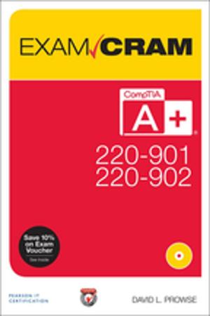Cover of the book CompTIA A+ 220-901 and 220-902 Exam Cram by Robert Sedgewick