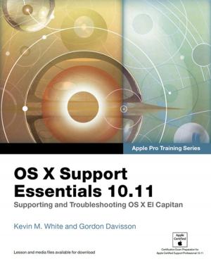 Cover of the book OS X Support Essentials 10.11 - Apple Pro Training Series (includes Content Update Program) by Paul DuBois