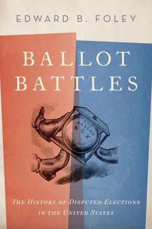 Cover of the book Ballot Battles by James W. Ely, Jr.
