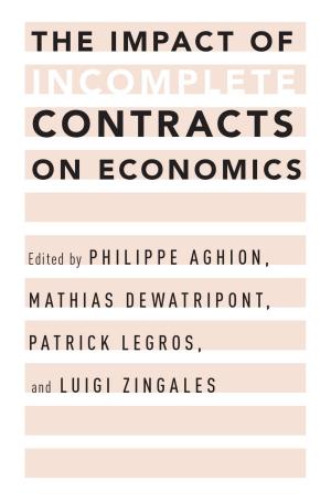 Cover of the book The Impact of Incomplete Contracts on Economics by Roland Hinterholzl