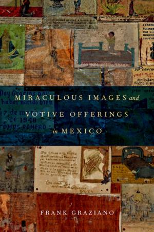 Cover of the book Miraculous Images and Votive Offerings in Mexico by 