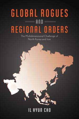 Cover of the book Global Rogues and Regional Orders by Brian L. Silver